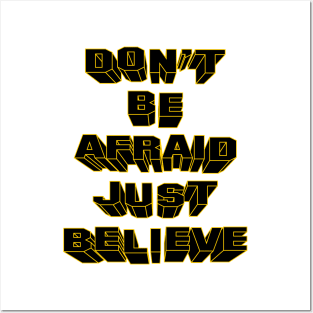 Don't be afraid just believe Posters and Art